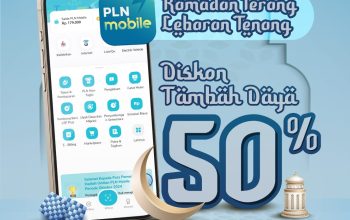 PLN Hadirkan Promo “Ramadan Terang, Lebaran Tenang”, Diskon Tambah Daya Hingga 50 Persen